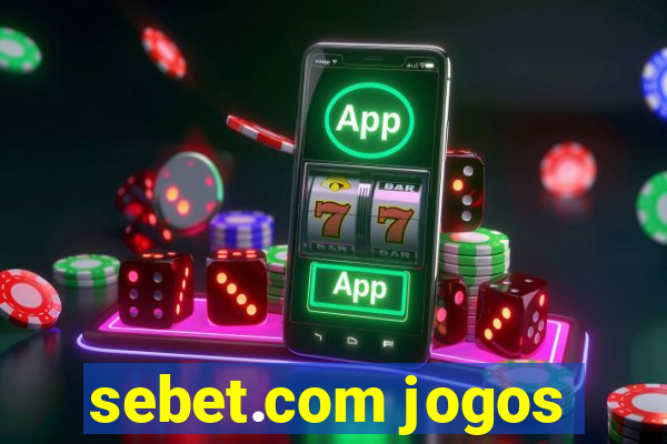 sebet.com jogos